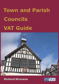 Town and Parish Councils VAT Guide by Richard Strevens, 9781910151136