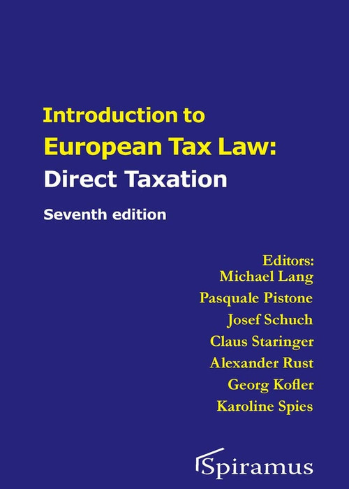 Introduction to European Tax Law on Direct Taxation by Michael Lang, Pasquale Pistone, Josef Schuch, Claus Staringer, Alexander Rust, Georg Kofler, Karoline Spies, 9781913507459