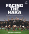 Facing the Haka by Andy Burt, 9781988547596