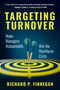 Targeting Turnover (Make Managers Accountable, Win the Workforce Crisis) by Richard P. Finnegan, 9798890570840