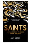 Saints (A New Legendary of Heroes, Humans, and Magic) by Amy Jeffs, 9781524899721