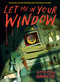 Let Me in Your Window by Adam Ellis, 9798881603243