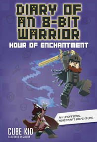 Diary of an 8-Bit Warrior (Hour of Enchantment) - 9798881603427 by Cube Kid, 9798881603427