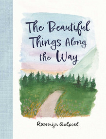 The Beautiful Things Along the Way by Rozemijn Aalpoel, 9798881604172
