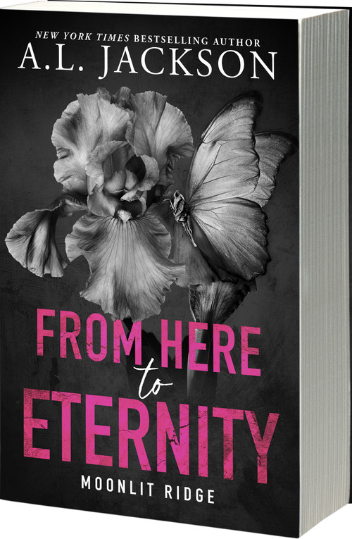 From Here to Eternity by A.L. Jackson, 9781649379450