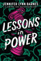 Lessons in Power by Jennifer Lynn Barnes, 9781547618750