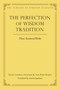 The Perfection of Wisdom Tradition (Three Essential Works) by Gareth Sparham, Ngok Loden Sherab, Gyaltsab Darma Rinchen, Kunkhyen Pema Karpo, 9780861714568