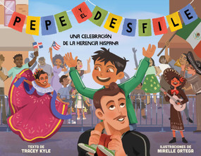 Pepe y el desfile - 9781499817492 by Tracey Kyle, Mirelle Ortega, 9781499817492