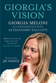 Giorgia's Vision (Giorgia Meloni in Conversation With Alessandro Sallusti) by Giorgia Meloni, Alessandro Sallusti, JD Vance, 9781510783584