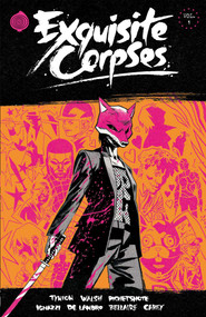Exquisite Corpses Volume 1 by James Tynion IV, Michael Walsh, Pornsak Pichetshote, Marianna Ignazzi, Valentine De Landro, 9781534331044