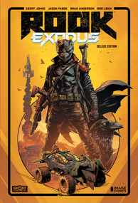 Rook: Exodus Volume 1 Deluxe Hardcover (Fight or Flight) by Geoff Johns, Jason Fabok, Brad Anderson, 9781534331556