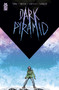 Dark Pyramid by Paul Tobin, PJ Holden, Sara Colella, Taylor Esposito, 9781545820452