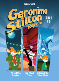 Geronimo Stilton Reporter 3 in 1 Vol. 6 by Geronimo Stilton, 9781545820544
