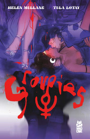 Groupies by Helen Mullane, Tula Lotay, Dee Cunniffe, Richard Starkings, 9781545821268
