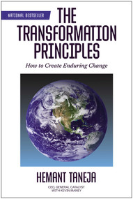 The Transformation Principles (How to Create Enduring Change) by Hemant Taneja, Kevin Maney, 9781637747353