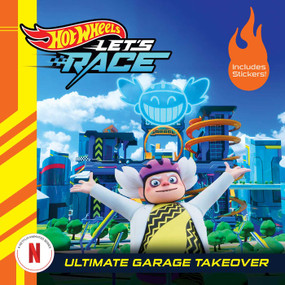 Hot Wheels Let's Race: Ultimate Garage Takeover by Eric Geron, Mattel, 9781640365605