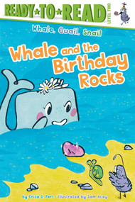 Whale and the Birthday Rocks (Ready-to-Read Level 2) by Erica S. Perl, Sam Ailey, 9781665956765