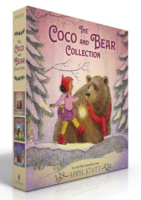 The Coco and Bear Collection (Boxed Set) (Share Some Kindness, Bring Some Light; Find Your Brave; Speak Your Heart) by Apryl Stott, Apryl Stott, 9781665979160