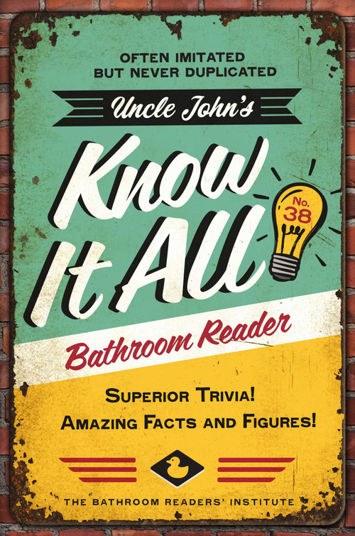 Uncle John's Know It All Bathroom Reader (Superior Trivia! Amazing Facts and Figures!) by Bathroom Readers' Institute, 9781667208480