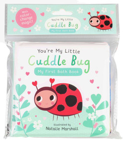 You're My Little Cuddle Bug: My First Bath Book by Nicola Edwards, Natalie Marshall, 9781667210292