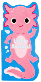 Little Axolotl by Maggie Fischer, Yi-Hsuan Wu, 9781667210421