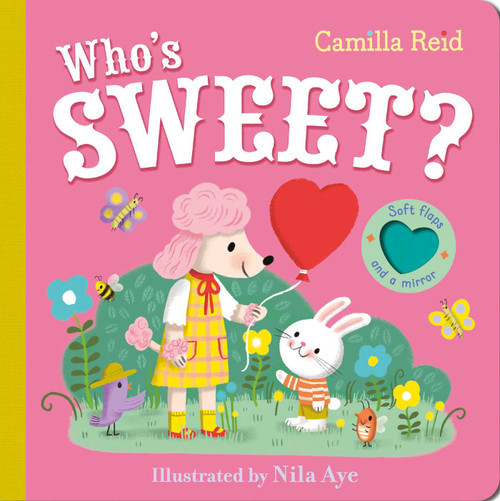 Who's Sweet? by Camilla Reid, Nila Aye, 9781667210551