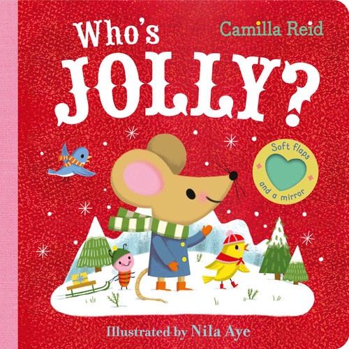 Who's Jolly? (Interactive Board Book for Babies and Toddlers 0-3) by Camilla Reid, Nila Aye, 9781667210568