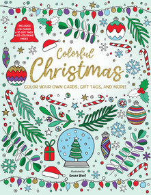 Colorful Christmas (Color Your Own Cards, Gift Tags, and More!) by Grace West, 9781667211299