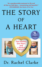 The Story of a Heart (Two Families, One Heart, and a Medical Miracle) - 9781668045442 by Rachel Clarke, 9781668045442