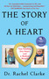 The Story of a Heart (Two Families, One Heart, and a Medical Miracle) - 9781668045442 by Rachel Clarke, 9781668045442