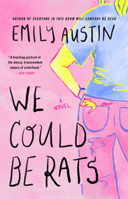 We Could Be Rats (A Novel) - 9781668058152 by Emily Austin, 9781668058152