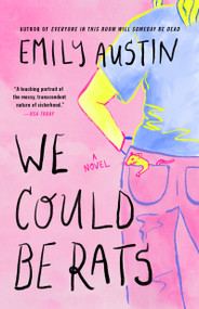 We Could Be Rats (A Novel) - 9781668058152 by Emily Austin