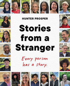 Stories From a Stranger (Every person has a story.) by Hunter Prosper, 9781668065426