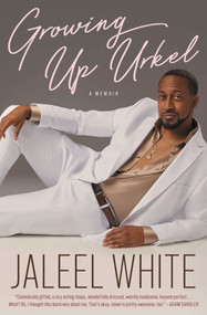 Growing Up Urkel (A Memoir) - 9781668068908 by Jaleel White, 9781668068908