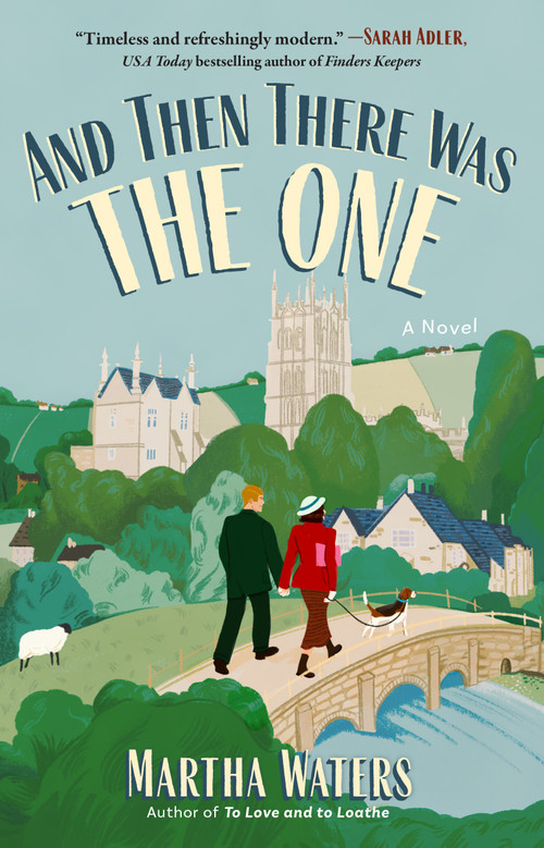 And Then There Was The One (A Novel) by Martha Waters, 9781668069578