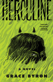 Herculine (A Novel) by Grace Byron, 9781668087862