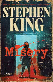 Misery (A Novel) - 9781668094709 by Stephen King, 9781668094709