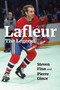 Lafleur (The Legend) by Steven Finn, Pierre Gince, 9781668204061