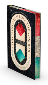 This Is How You Lose the Time War (Deluxe Edition) by Amal El-Mohtar, Max Gladstone, 9781668204160