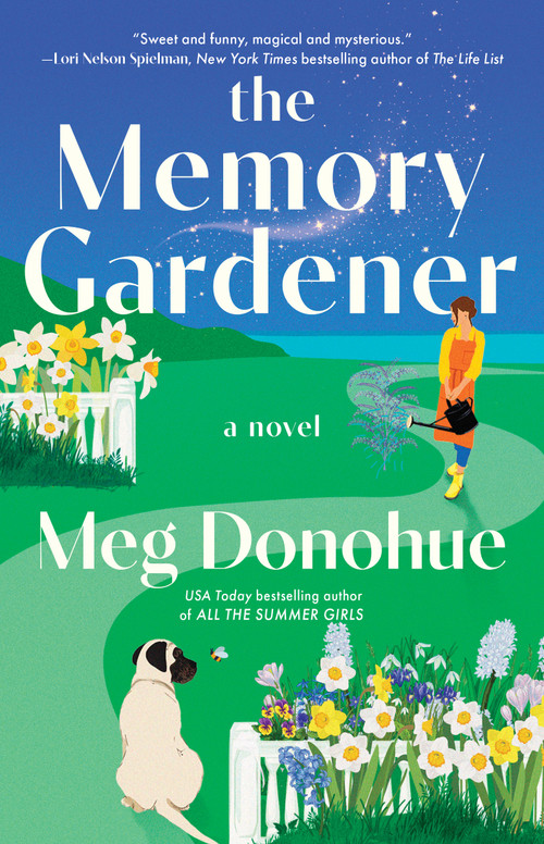 The Memory Gardener (Magic blooms in this cozy novel) by Meg Donohue, 9781668205396