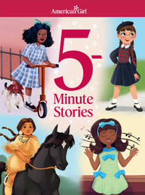 American Girl: 5-Minute Stories by American Girl, Melissa Manwill Kashiwagi, Emma Gillette, Shiane Salabie, Parker-Nia Gordon, 9781683372448