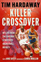 Killer Crossover (My Life from the Chicago Streets to Basketball Royalty) by Tim Hardaway, Jacob Uitti, 9781683585060