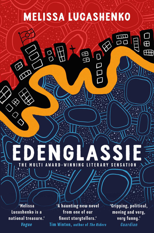 Edenglassie (TWO UNFORGETTABLE STORIES. TWO FAMILIES. TWO HUNDRED YEARS OF HISTORY) by Melissa Lucashenko, 9781836431060