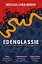 Edenglassie (TWO UNFORGETTABLE STORIES. TWO FAMILIES. TWO HUNDRED YEARS OF HISTORY) by Melissa Lucashenko, 9781836431060