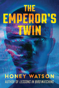 The Emperor's Twin by Honey Watson, 9781945863899