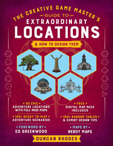 The The Creative Game Master's Guide to Extraordinary Locations & How to Design Them by Duncan Rhodes, Martínez, 9781965636121