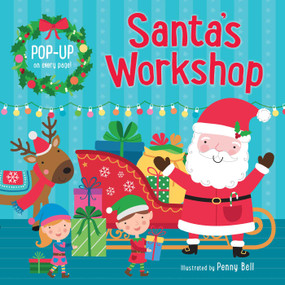 Santa's Workshop: Pop-Up Book (Hardcover board book with fun pop-up on each spread!) by Penny Bell, 9780655220893