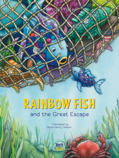 Rainbow Fish and the Great Escape by Marcus Pfister, David Henry Wilson, 9780735845909
