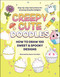 Creepy Cute Doodles (How to Draw 100 Sweet & Spooky Designs) by Gaynor Carradice, 9781507223857