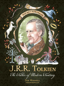 J.R.R. Tolkien (The Father of Modern Fantasy) by Don Marshall, 9781507224175